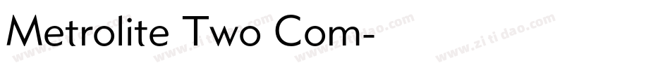 Metrolite Two Com字体转换